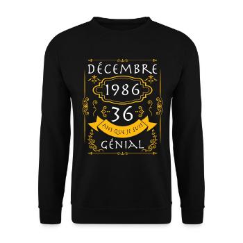 décembre, 36 Ans Que Je Suis Génial Anniversaire - Sweat-shirt Unisexe - noir - Devant - Alina (178cm) & Michal (187cm)