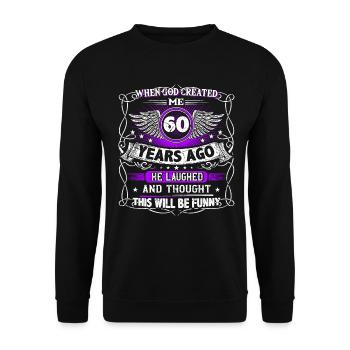 Quand Dieu m’a créé il y a 60 ans, Lustiger en a créé 60. - Sweat-shirt Unisexe - noir - Devant - Alina (178cm) & Michal (187cm)