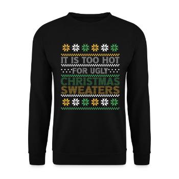 Too Hot For Ugly Christmas Sweaters lustiges Xmas - Unisex Pullover - Schwarz - Vorne - Alina (178cm) & Michal (187cm)