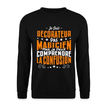 Je Suis Décorateur Pas Magicien - Sweat-shirt Unisexe - noir - Devant - Alina (178cm) & Michal (187cm)
