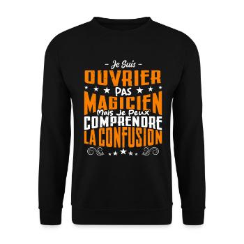 Je Suis Ouvrier Pas Magicien - Sweat-shirt Unisexe - noir - Devant - Alina (178cm) & Michal (187cm)