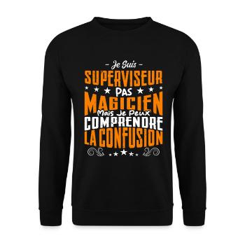 Je Suis Superviseur Pas Magicien - Sweat-shirt Unisexe - noir - Devant - Alina (178cm) & Michal (187cm)