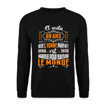 60 ans, Homme parfait, cadeau anniversaire 60ans - Sweat-shirt Unisexe - noir - Devant - Alina (178cm) & Michal (187cm)
