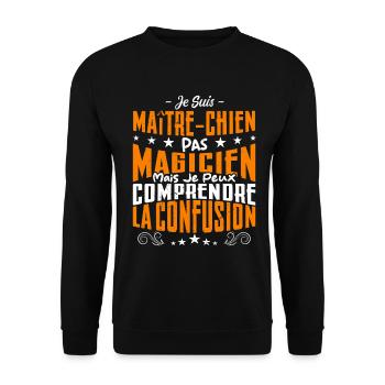 Je Suis maître chien Pas Magicien - Sweat-shirt Unisexe - noir - Devant - Alina (178cm) & Michal (187cm)