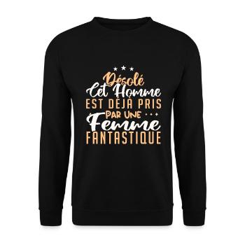 Cet Homme est déjà Pris par Une Femme Fantastique - Sweat-shirt Unisexe - noir - Devant - Alina (178cm) & Michal (187cm)
