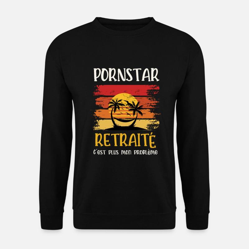pornstar retraité - Sweat-shirt Unisexe - noir