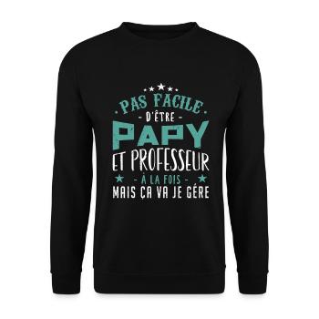 Pas Facile d’être Papy et Professeur à al Fois Mai - Sweat-shirt Unisexe - noir - Devant - Alina (178cm) & Michal (187cm)