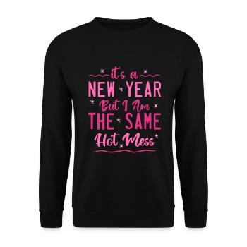Es ist ein neues Jahr, aber ich bin das gleiche heiße Durcheinander - Unisex Pullover - Schwarz - Vorne - Alina (178cm) & Michal (187cm)