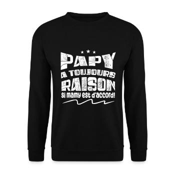 Papy A toujours Raison Si mamy est d'accord ! - Sweat-shirt Unisexe - noir - Devant - Alina (178cm) & Michal (187cm)