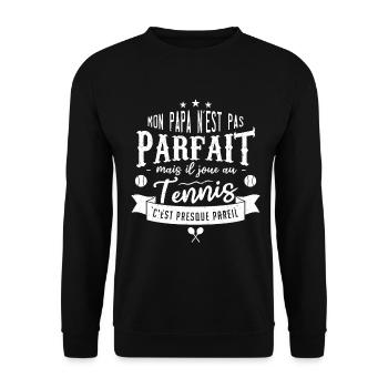 Mon Papa N'est Pas Parfait Mais Il Joue au tennis - Sweat-shirt Unisexe - noir - Devant - Alina (178cm) & Michal (187cm)