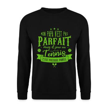 Mon Papa N'est Pas Parfait Mais Il Joue au tennis - Sweat-shirt Unisexe - noir - Devant - Alina (178cm) & Michal (187cm)