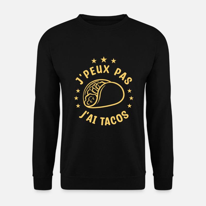je peux pas j'ai tacos - Sweat-shirt Unisexe - noir