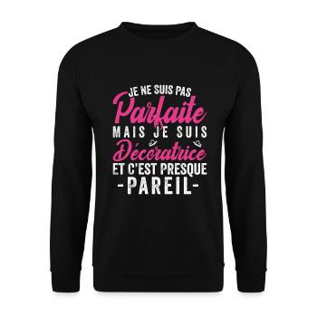 Je Ne Suis Pas Parfaite Mais Je Suis Décoratrice - Sweat-shirt Unisexe - noir - Devant - Alina (178cm) & Michal (187cm)