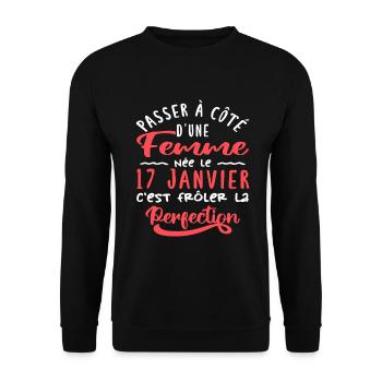 Anniversaire - Née le 17 Janvier Frôler perfection - Sweat-shirt Unisexe - noir - Devant - Alina (178cm) & Michal (187cm)