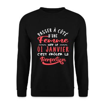 Anniversaire - Née le 1 Janvier Frôler perfection - Sweat-shirt Unisexe - noir - Devant - Alina (178cm) & Michal (187cm)