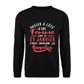 Anniversaire - Née le 9 Janvier Frôler perfection - Sweat-shirt Unisexe - noir - Devant - Alina (178cm) & Michal (187cm)
