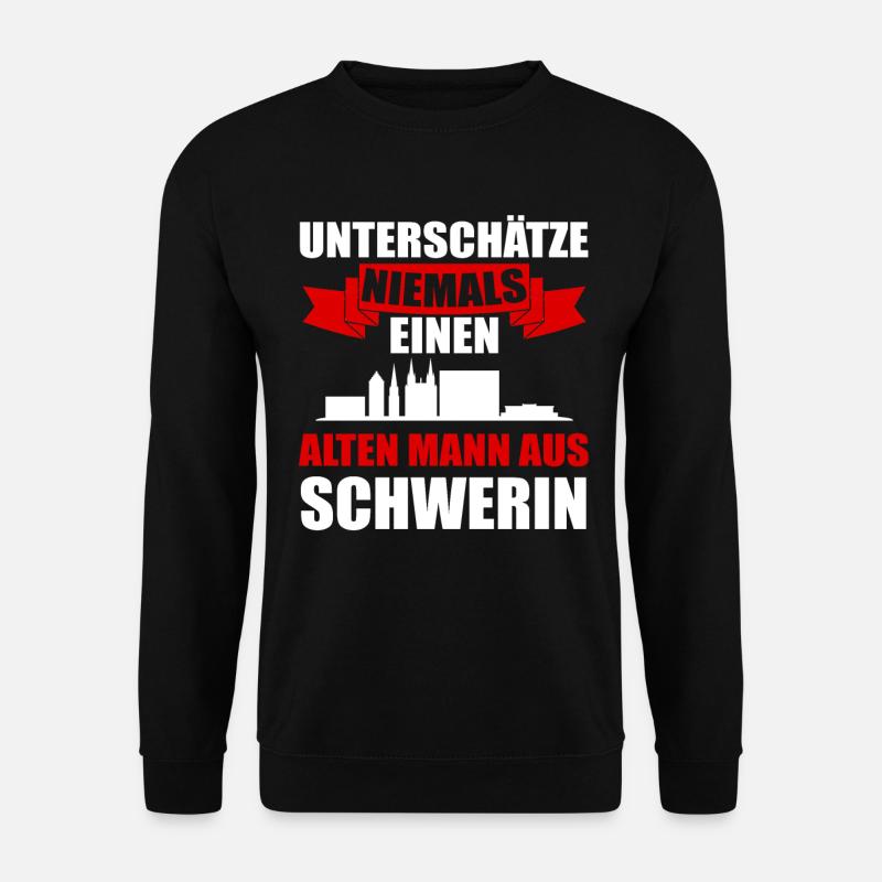 Unterschätze Niemals Einen Alten Mann Aus Schwerin - Unisex Pullover - Schwarz
