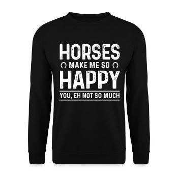 Horses make me so happy You not so much - Unisex Sweatshirt - black - Front - Alina (178cm) & Michal (187cm)