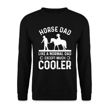 Horse dad like a NOrmal dad, only much cooler - Unisex Sweatshirt - black - Front - Alina (178cm) & Michal (187cm)