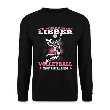 Würde lieber Volleyball spielen Volleyballerin - Unisex Pullover - Schwarz - Vorne - Alina (178cm) & Michal (187cm)