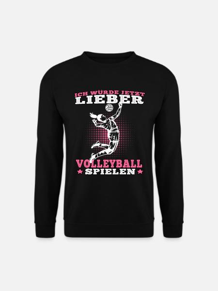 Würde lieber Volleyball spielen Volleyballerin - Unisex Pullover - Schwarz