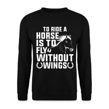 Riding a horse means flying without wings - Unisex Sweatshirt - black - Front - Alina (178cm) & Michal (187cm)