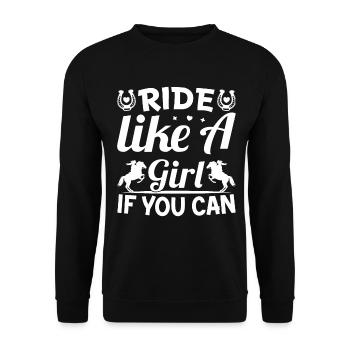 Ride Like A Girl If You Can - - Unisex Sweatshirt - black - Front - Alina (178cm) & Michal (187cm)