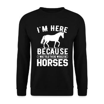I'm here because I've been told it's horse - Unisex Sweatshirt - black - Front - Alina (178cm) & Michal (187cm)
