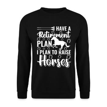 Ich habe einen Ruhestandsplan Ich plane, Pferde zu - Unisex Pullover - Schwarz - Vorne - Alina (178cm) & Michal (187cm)