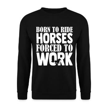 Né pour monter - chevaux forcés de travailler - - Sweat-shirt Unisexe - noir - Devant - Alina (178cm) & Michal (187cm)