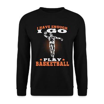 I play Basketball Basketball Basketball Player - Unisex Sweatshirt - black - Front - Alina (178cm) & Michal (187cm)