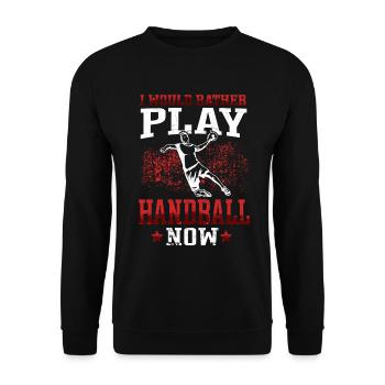 würde lieber Handball spielen Handballer - Unisex Pullover - Schwarz - Vorne - Alina (178cm) & Michal (187cm)