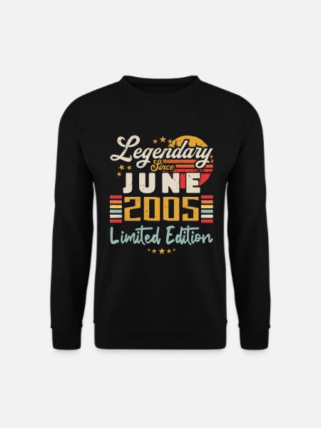 Legends wurden im Juni 2005 geboren| Limitierte Editionen - Unisex Pullover - Schwarz