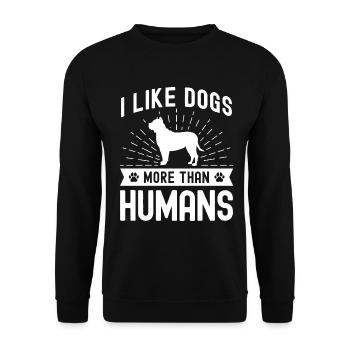Ich mag Hunde mehr als Menschen - Unisex Pullover - Schwarz - Vorne - Alina (178cm) & Michal (187cm)