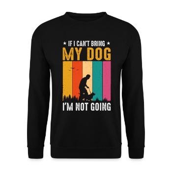 Wenn ich meinen Hund nicht mitbringen kann, gehe i - Unisex Pullover - Schwarz - Vorne - Alina (178cm) & Michal (187cm)