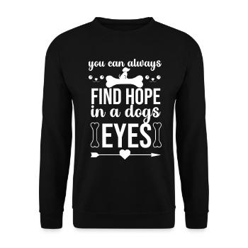 Du kannst immer Hoffnung in den Augen eines Hundes - Unisex Pullover - Schwarz - Vorne - Alina (178cm) & Michal (187cm)
