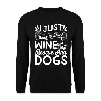 Ich möchte nur Wein trinken - Rettung und Hunde - Unisex Pullover - Schwarz - Vorne - Alina (178cm) & Michal (187cm)