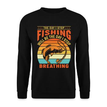 The day I stop fishing will be the Ta - Unisex Sweatshirt - black - Front - Alina (178cm) & Michal (187cm)