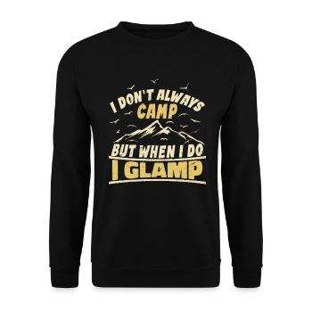 I don't always camp, but when I do, I Glamp - Unisex Sweatshirt - black - Front - Alina (178cm) & Michal (187cm)