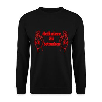 Definiere zu betrunken Bier Party Alkohol Sauf - Unisex Pullover - Schwarz - Vorne - Alina (178cm) & Michal (187cm)