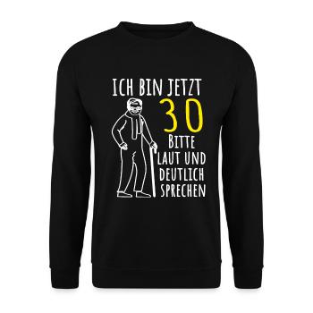 Ich bin jetzt 30 Jahre 30. Geburtstag Deko - Unisex Pullover - Schwarz - Vorne - Alina (178cm) & Michal (187cm)