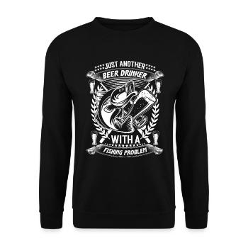 Just another beer drinker with a fishing problem - Unisex Sweatshirt - black - Front - Alina (178cm) & Michal (187cm)