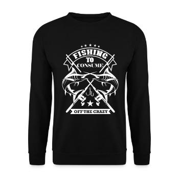 Fishing to consume the crazy - - Unisex Sweatshirt - black - Front - Alina (178cm) & Michal (187cm)