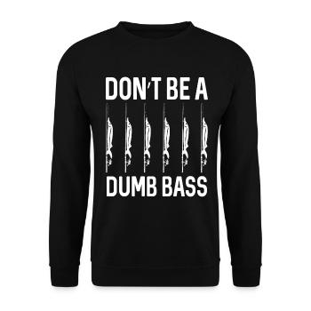 Sei kein dummer Bass - - Unisex Pullover - Schwarz - Vorne - Alina (178cm) & Michal (187cm)