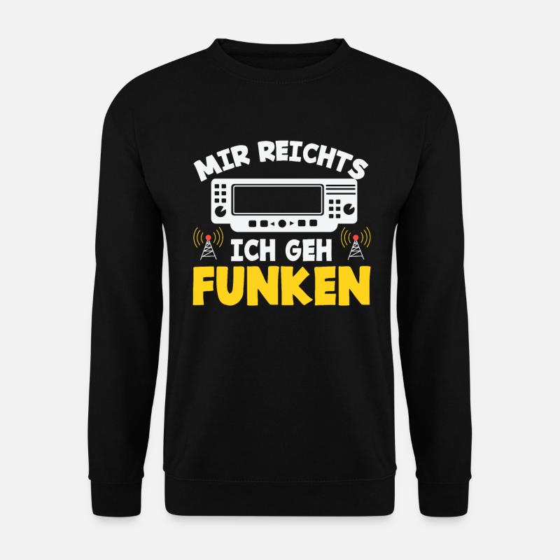 Mir Reichts Ich Geh Funken - Unisex Pullover - Schwarz