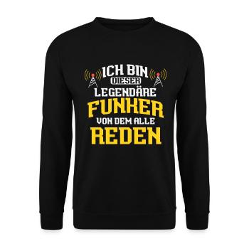 Ich Bin Dieser Legendäre Funker Von Dem Alle Reden - Unisex Pullover - Schwarz - Vorne - Alina (178cm) & Michal (187cm)