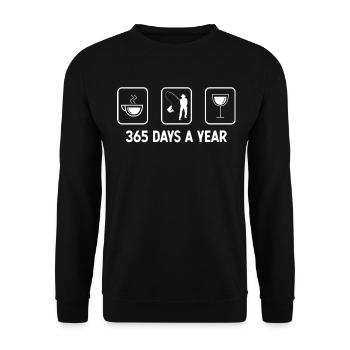 365 Tage im Jahr - Wein - Angeln - - Unisex Pullover - Schwarz - Vorne - Alina (178cm) & Michal (187cm)