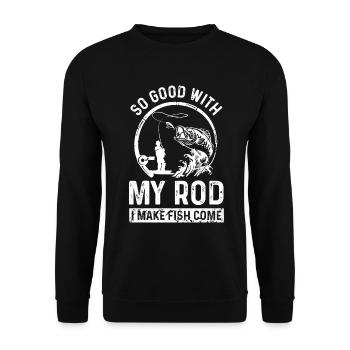 Ich bin so gut mit meiner Rute, dass die Fische ko - Unisex Pullover - Schwarz - Vorne - Alina (178cm) & Michal (187cm)