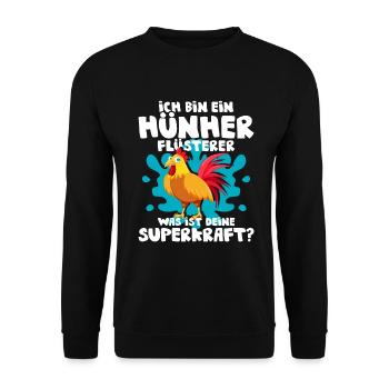 Ich Bin Ein Hühner Flüsterer Was Ist Deine Superkr - Unisex Pullover - Schwarz - Vorne - Alina (178cm) & Michal (187cm)