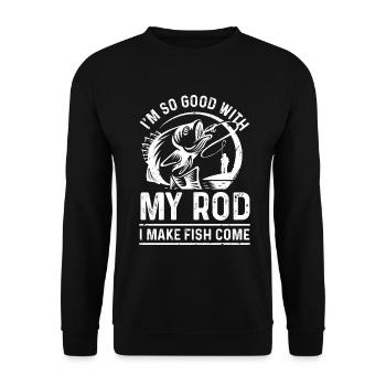 Ich bin so gut mit meiner Rute, dass die Fische ko - Unisex Pullover - Schwarz - Vorne - Alina (178cm) & Michal (187cm)